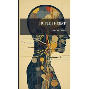 Collier, Ada M Triple Threat Collier, Ada M Triple Threat