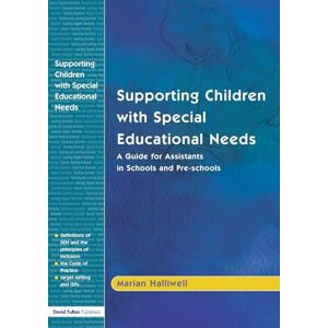 Halliwell, Marian Supporting Children with Special Educational Needs: A Guide for Assistants in Schools and Pre-schools Halliwell, Marian Supporting Children with Special Educational Needs: A Guide for Assistants in Schools and Pre-schools