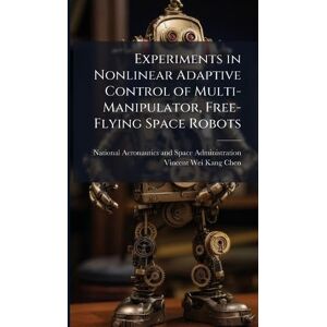 Vincent Experiments in Nonlinear Adaptive Control of Multi-Manipulator, Free-Flying Space Robots Vincent Experiments in Nonlinear Adaptive Control of Multi-Manipulator, Free-Flying Space Robots