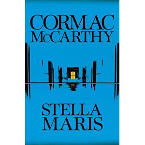 McCarthy, Cormac Stella Maris: powerful literary fiction from a Pulitzer Prize-winning author (Bobby Western, 2) McCarthy, Cormac Stella Maris: powerful literary fiction from a Pulitzer Prize-winning author (Bobby Western, 2)
