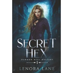 Lane, Lenora Secret Hex: 1 (Harmon Hill Mystery) Lane, Lenora Secret Hex: 1 (Harmon Hill Mystery)