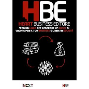 Heart Business Editore, HBE HBE Heart Business Editore: Crea un libro per generare un asset di valore per il tuo business e l'intera società (Marta Taulotto) Heart Business Editore, HBE HBE Heart Business Editore: Crea un libro per generare un asset di valore per il tuo business e l'intera società (Marta Taulotto)