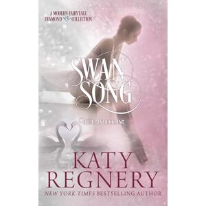 Regnery, Katy Swan Song: (inspired by "The Ugly Duckling") (A Modern Fairytale) Regnery, Katy Swan Song: (inspired by "The Ugly Duckling") (A Modern Fairytale)