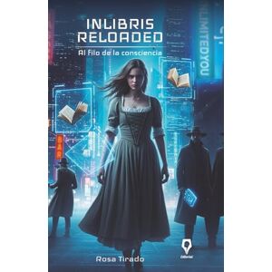 Tirado, Rosa Inlibris reloaded.: Al filo de la consciencia. Tirado, Rosa Inlibris reloaded.: Al filo de la consciencia.