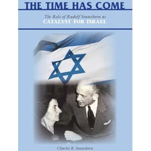 Sonneborn, Charles B. The Time Has Come: The Role of Rudolf Sonneborn as Catalyst for Israel Sonneborn, Charles B. The Time Has Come: The Role of Rudolf Sonneborn as Catalyst for Israel