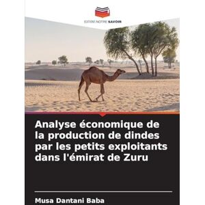 Baba, Musa Dantani Analyse économique de la production de dindes par les petits exploitants dans l'émirat de Zuru Baba, Musa Dantani Analyse économique de la production de dindes par les petits exploitants dans l'émirat de Zuru