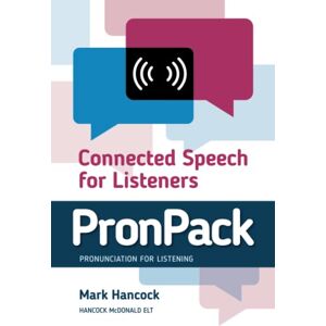 Hancock, Mark PronPack: Connected Speech for Listeners: 1 Hancock, Mark PronPack: Connected Speech for Listeners: 1