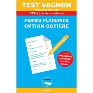 Vagnon, Editions Test Vagnon 2025 Permis Plaisance option côtière: 100% à jour de l'examen officiel Vagnon, Editions Test Vagnon 2025 Permis Plaisance option côtière: 100% à jour de l'examen officiel