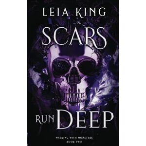 King, Leia SCARS RUN DEEP: A Dark College Reverse Harem Romance (WALKING WITH MONSTERS) King, Leia SCARS RUN DEEP: A Dark College Reverse Harem Romance (WALKING WITH MONSTERS)