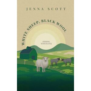 Scott White Sheep Black Wool: Finding Your Flock Scott White Sheep Black Wool: Finding Your Flock