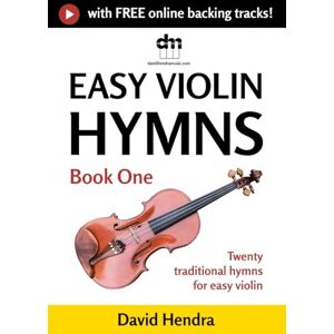 Hendra, David Easy Violin Hymns Book One: Twenty traditional hymns for easy violin (Easy Violin series) Hendra, David Easy Violin Hymns Book One: Twenty traditional hymns for easy violin (Easy Violin series)