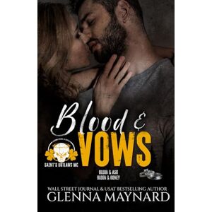 Maynard, Glenna Blood & Vows (Saint's Outlaws MC: Deadman's Beach, AL) Maynard, Glenna Blood & Vows (Saint's Outlaws MC: Deadman's Beach, AL)