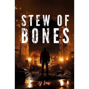 LAW, RJ STEW OF BONES (Detective Tracy Sterling Mystery Thriller) LAW, RJ STEW OF BONES (Detective Tracy Sterling Mystery Thriller)