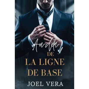 Vera, Joel AU-DELÀ DE LA LIGNE DE BASE: Une romance sportive MM avec une différence d'âge Vera, Joel AU-DELÀ DE LA LIGNE DE BASE: Une romance sportive MM avec une différence d'âge