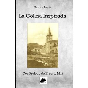 Barrés, Maurice La Colina Inspirada: Con prólogo de Ernesto Milá Barrés, Maurice La Colina Inspirada: Con prólogo de Ernesto Milá