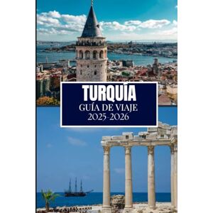 Martin, Philip A. TURQUÍA GUÍA DE VIAJE 2025-2026: Cosas que desearía haber sabido antes de viajar a Turquía Martin, Philip A. TURQUÍA GUÍA DE VIAJE 2025-2026: Cosas que desearía haber sabido antes de viajar a Turquía