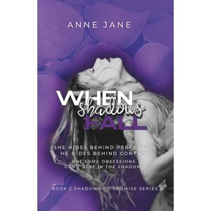 Jane, Anne When Shadows Fall: Book 2, Shadows of Promise Series Jane, Anne When Shadows Fall: Book 2, Shadows of Promise Series