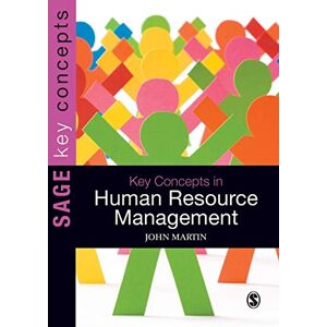 Martin, John Key Concepts in Human Resource Management (SAGE Key Concepts series) Martin, John Key Concepts in Human Resource Management (SAGE Key Concepts series)