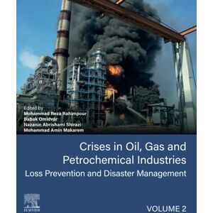 Crises in Oil, Gas and Petrochemical Industries: Loss Prevention and Disaster Management Crises in Oil, Gas and Petrochemical Industries: Loss Prevention and Disaster Management