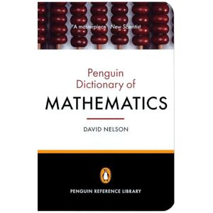 Nelson, Dr David The Penguin Dictionary of Mathematics: Fourth edition (Penguin Reference Library) Nelson, Dr David The Penguin Dictionary of Mathematics: Fourth edition (Penguin Reference Library)