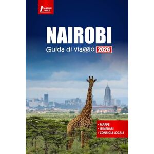 Hale, Carson NAIROBI Guida di viaggio 2026: Scopri i safari nella fauna selvatica del Kenya, la cultura locale, le principali attrazioni, le gite di un giorno, il cibo e i consigli pratici Hale, Carson NAIROBI Guida di viaggio 2026: Scopri i safari nella fauna selvatica del Kenya, la cultura locale, le principali attrazioni, le gite di un giorno, il cibo e i consigli pratici