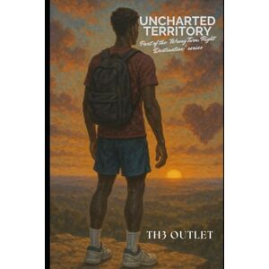 Outlet, Th3 Uncharted Territory (Wrong Turn, Right Destination) Outlet, Th3 Uncharted Territory (Wrong Turn, Right Destination)