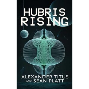 Titus, Alexander Hubris Rising: 2 (Echoes of Tomorrow) Titus, Alexander Hubris Rising: 2 (Echoes of Tomorrow)