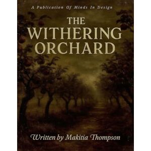 Thompson, Makitia The Withering Orchard Thompson, Makitia The Withering Orchard