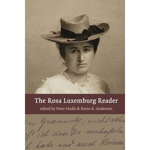 Anderson, Kevin The Rosa Luxemburg Reader Anderson, Kevin The Rosa Luxemburg Reader