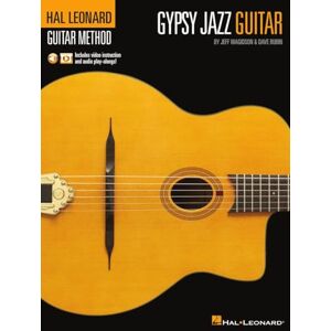Jeff Magidson Hal Leonard Gypsy Jazz Guitar Method by & Dave Rubin: Includes Video Instruction and Audio Play-Alongs! Jeff Magidson Hal Leonard Gypsy Jazz Guitar Method by & Dave Rubin: Includes Video Instruction and Audio Play-Alongs!