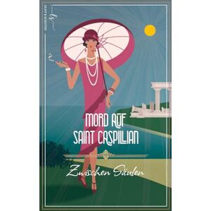 Instone, Andrea Mord zwischen Säulen: Ein 1920er Cosy Krimi (Mord auf Saint Caspillian) Instone, Andrea Mord zwischen Säulen: Ein 1920er Cosy Krimi (Mord auf Saint Caspillian)