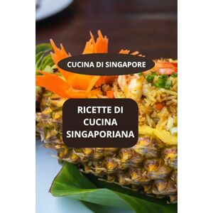 Mahussi Ricette di cucina singaporiana: cucina di Singapore Cucina asiatica Ricette facili di Singapore Mahussi Ricette di cucina singaporiana: cucina di Singapore Cucina asiatica Ricette facili di Singapore