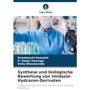 Ramaiah, Konakanchi Synthese und biologische Bewertung von Imidazol-Hydrazon-Derivaten: Imidazol-Hydrazon-Derivate: Synthese und biologische Bewertung Ramaiah, Konakanchi Synthese und biologische Bewertung von Imidazol-Hydrazon-Derivaten: Imidazol-Hydrazon-Derivate: Synthese und biologische Bewertung