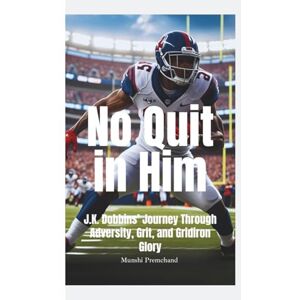 premchand, Munshi NO QUIT IN HIM: J.K. Dobbins’ Journey Through Adversity, Grit, and Gridiron Glory premchand, Munshi NO QUIT IN HIM: J.K. Dobbins’ Journey Through Adversity, Grit, and Gridiron Glory