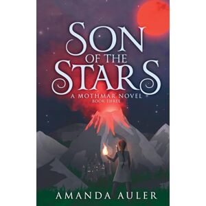 Auler, Amanda Son of the Stars: A Mothmar Novel: 3 (The Mothmar Trilogy) Auler, Amanda Son of the Stars: A Mothmar Novel: 3 (The Mothmar Trilogy)