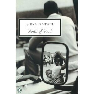 Naipaul, Shiva North of South: An African Journey (Penguin Modern Classics) Naipaul, Shiva North of South: An African Journey (Penguin Modern Classics)