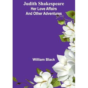Black, William James's Account of S. H. Long's Expedition, 1819-1820, part 4 (Edition1): Her Love Affairs And Other Adventures Black, William James's Account of S. H. Long's Expedition, 1819-1820, part 4 (Edition1): Her Love Affairs And Other Adventures