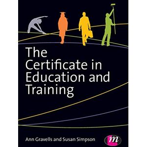 Gravells, Ann The Certificate in Education and Training Gravells, Ann The Certificate in Education and Training