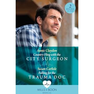 Claydon, Annie Country Fling With The City Surgeon / Falling For The Trauma Doc: Country Fling with the City Surgeon / Falling for the Trauma Doc (Kentucky Derby Medics) Claydon, Annie Country Fling With The City Surgeon / Falling For The Trauma Doc: Country Fling with the City Surgeon / Falling for the Trauma Doc (Kentucky Derby Medics)