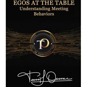 Oroszi, Dr. Terry L EGOS AT THE TABLE: Understanding Meeting Behaviors Oroszi, Dr. Terry L EGOS AT THE TABLE: Understanding Meeting Behaviors