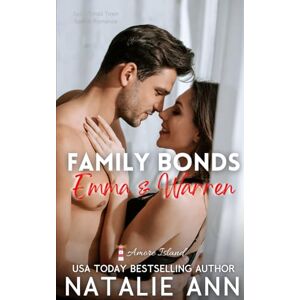 Ann, Natalie Family Bonds- Emma & Warren: Spicy Small Town Sports Romance (Amore Island) Ann, Natalie Family Bonds- Emma & Warren: Spicy Small Town Sports Romance (Amore Island)