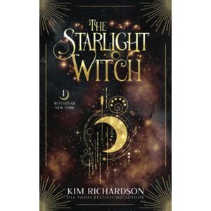 Richardson, Kim The Starlight Witch (Witches of New York) Richardson, Kim The Starlight Witch (Witches of New York)