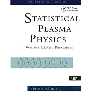 CRC Press Statistical Plasma Physics, Volume I: Basic Principles (Frontiers in Physics Book 1) CRC Press Statistical Plasma Physics, Volume I: Basic Principles (Frontiers in Physics Book 1)
