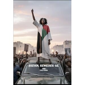 RAIN, CALX Sudan, Remember Us, 2025. RAIN, CALX Sudan, Remember Us, 2025.