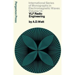 Watt, Arthur D. VLF Radio Engineering: International Series of Monographs in Electromagnetic Waves Watt, Arthur D. VLF Radio Engineering: International Series of Monographs in Electromagnetic Waves