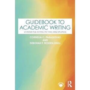 Paraskevas, Cornelia C. Guidebook to Academic Writing: Communicating in the Disciplines Paraskevas, Cornelia C. Guidebook to Academic Writing: Communicating in the Disciplines
