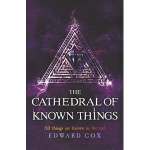 Cox, Edward The Cathedral of Known Things: Book Two (The Relic Guild) Cox, Edward The Cathedral of Known Things: Book Two (The Relic Guild)