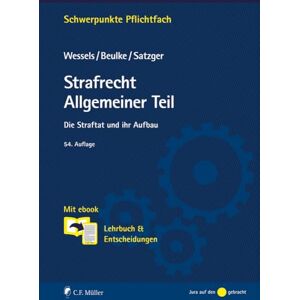 Satzger, Helmut Strafrecht Allgemeiner Teil: Die Straftat und ihr Aufbau. Mit Ebook: Lehrbuch & Entscheidungen Satzger, Helmut Strafrecht Allgemeiner Teil: Die Straftat und ihr Aufbau. Mit Ebook: Lehrbuch & Entscheidungen