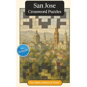 Publications, P.G. San Jose Crossword Puzzles: Crossword Puzzles with Easy to Read Print about San Jose, Culture, History and More 6x9 inches, 120 pages 50+ Puzzles ... Relaxation (U.S. Cities Crossword Puzzles) Publications, P.G. San Jose Crossword Puzzles: Crossword Puzzles with Easy to Read Print about San Jose, Culture, History and More 6x9 inches, 120 pages 50+ Puzzles ... Relaxation (U.S. Cities Crossword Puzzles)