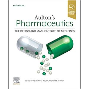 Allied Aulton's Pharmaceutics: The Design and Manufacture of Medicines Allied Aulton's Pharmaceutics: The Design and Manufacture of Medicines